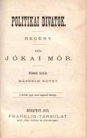 Jókai Mór: 
Politikai divatok. Regény. I-III. kötet. [Egybekötve.]
Budapest, 1874. Franklin-Társul...