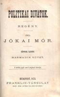 Jókai Mór: 
Politikai divatok. Regény. I-III. kötet. [Egybekötve.]
Budapest, 1874. Franklin-Társul...