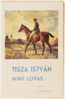 Kapitány: Tisza István mint lovas. Rákospalota, [1934.] Don Bosco ny. 77p. Kiadói, illusztrált, kartonborítóban, Ritka!