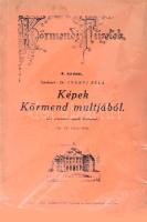 Iványi Béla, Dr.: Képek Körmend múltjából. Körmend, 1943. ,,Rábavidék" Ny. 171p. + 2 lev. /Körmendi Füzetek 4.szám/ Kiadói, illusztrált papírborítóban, minimális sérüléssel a gerincen Ritka helytörténeti munka,