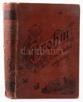 Brehm, Alfred E. Az Északi-sarktól az Egyenlítőig. Népszerű előadások. Írta ~. Fordította Geőcze Sarolta és Paszlavszky József Bp., 1892. K. M. Természettudományi Társulat. VIII+(4)+476+(4) p.+17 t. {Természettudományi Könyvkiadó-Vállalat XLVIII. kötete} Kiadói, festett egészvászon kötésben, sérüléssel a gerincen, kötéstábla félig elvált