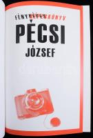 Fényképeskönyv. Pécsi József. 2006, Magyar Fotóművészek Szövetsége, Magyar Fotográfiai Múzeum. Kiadó...