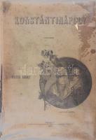 Vértesi Károly: Konstantinápoly. Utirajzok.Budapest 1902 Athenaeum [Zombor, Bittermann Nándor] 308p.+ 6t. (dupla) Lapszámozáson belül számtalan egészoldalas és szövegközti képpel. Kiadói, festett egészvászon kötésben. Gerincen sérüléssel, folttal, lapok jó állapotban