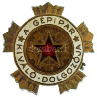 1953. "A Gépipar Kiváló dolgozója" zománcozott fém kitüntető jelvény (30mm) T:AU