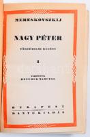 [Merezskovszkij, Dmitrij Szergejevics] Mereskovszkij: Nagy Péter. Történelmi regény. I-II. köt. Ford...