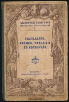 Fagylaltok, krémek, parfait-k és kocsonyák. Háztartási Könyvtár V. Szerk.: Kürthy Emilné. Bp., 1903, Athenaeum, 1 sztl. lev.+ 32 p. (eredetileg 36 p.) Kiadói illusztrált félvászon-kötés, kissé viseltes, foltos borítóval, a gerincen sérüléssel, helyenként foltos lapokkal, az utolsó két lap hiányzik.