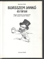 Buzinkay Géza: Borsszem Jankó és társai. Magyar élclapok és karikatúrák a XIX. század második felébe...