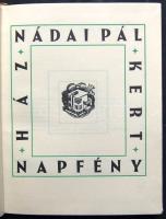 1932 Nádai Pál: Ház, napfény, kert könyve alumínium borítóval, képekkel a Királyi Magyar Egyetemi nyomda gondozásában, kisebb sérülésektől eltekintve jó állapotban