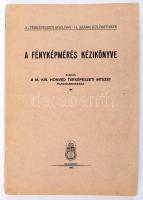 A fényképmérés kézikönyve. Térképészeti Közlöny 11. számú különfüzete. Vitéz Somogyi Endre tábornok előszavával. Bp.,1940, M. Kir. Honvéd Térképészeti Intézet, IV+4+216 p.+15 (melléklet) t. Kiadói papírkötésben, szakadt borítóval és sérült gerinccel. Ritka!