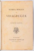 Tompa Mihály: Virágregék. Bp., [1888], Franklin-Társulat, 1 (címkép) t.+ 294 p. Kiadói egészvászon-k...