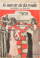 1930 Le miroir de la route. Numéro du Salon. 64 p. Francia nyelven. Rendkívül gazdag képanyaggal és art deco címlappal. Kiadói papírkötésben, sérült gerinccel, két lap szélén szakadással.