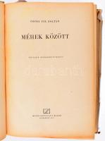 Örösi Pál Zoltán: Méhek között. Bp., 1955.,Mezőgazdasági Kiadó. Negyedik kiadás. Kiadói egészvászon-...