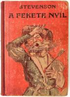 Stevenson: A fekete nyíl. Elbeszélés a Fehér Rózsa és Piros Rózsa harcaiból. Angolból fordította: Házsongárdy Gábor. Bp., Franklin. Félvászon kötés, kopottas állapotban.