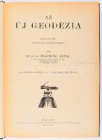 Fasching Antal: Az új geodézia. I. kötet: Bevezetés és gyakorlati kézikönyv. Bp.,[1925.], Athenaeum, 284 p. Fekete-fehér szövegközti illusztrációkkal. Átkötött egészvászon-kötés, kopott borítóval, a 2 tábla hiányzik, névbejegyzéssel.