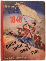 Krúdy Gyula: 1848. nagy idők nagy fiai. Bp., Új Idők. Félvászonkötés, kissé kopottas állapotban.