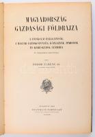 Fodor Ferenc: Magyarország gazdasági földrajza. A főiskolai hallgatóság, a magyar gazdaközönség, köz...