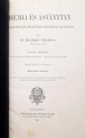 Hankó Vilmos: Chemia és Ásványtan reáliskolák felsőbb osztályai számára. I. köt. A reáliskolák ötödik és hatodik osztálya használatára. Bp., 1913, Franklin, 332 p. 2. kiadás. Számos szövegközti fekete-fehér illusztrációval. Átkötött félvászon-kötés.