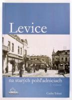 [Léva, régi képeslapokon] Csaba Tolnai: Levicena starych pohladniciach 2. vydanie. Bratislava, 2012. 94p. Kiadói kartonált keménykötésben Szlovák nyelven Dedikált
