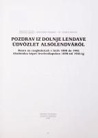Szúnyogh Sándor (szerk.): Pozdrav iz Dolnje Lendave - Üdvözlet Alsólendváról Alsólendva képes levele...
