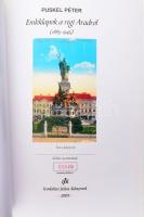 Puskel Péter: Emléklapok a régi Aradról (1885-1945.) Irodalmi Jelen Könyvek. Arad, 2005., Concord Me...