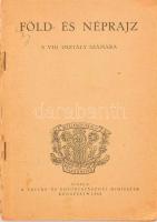 Föld- és néprajz a VIII. osztály számára. Bp., 1948, Vallás- és Közoktatásügyi Miniszter. Kiadói papírkötés, gerinc sérült, kopottas állapotban.