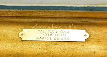 Tallós Ilona (1918-1991): Viharos Balaton. Olaj, farost, jelzés nélkül. Reprodukálva: Tallós Ilona. ...