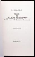 Dr. Balázs Károly: Fiume és a magyar tengerpart. Kiadók, nyomdák, illusztrátorok, témák. Képeslapgyű...