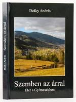 Deáky András: Szemben az árral: Élet a Gyimesekben. Státus Könyvkiadó, 2012. 186p. Kiadói kartonáld keménykötésben