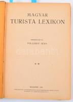 Magyar Turista Lexikon. A-Z. Szerk.: Polgárdy Géza. Bp.,1941, Eggerberger-féle Könyvkereskedés (Rényi Károly), 231 p. + 24 (kétoldalas fekete-fehér képtáblák) t. + 1 (Izsák Elek: Magyarország hegységei, rajta Nagy-Magyarország hegyvonulataival, kihajtható térkép, 23x36 cm) t. Fekete-fehér fotókkal, szövegközti fekete-fehér illusztrációkkal, térkép-melléklettel. Aranyozott egészvászon-kötés, kopott borítóval, sérült gerinccel.