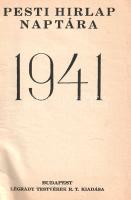 Pesti Hírlap 1941. évi naptára. Erdély.
Budapest, [1940]. Légrády Testvérek Rt. (ny.) 160 p.
A Lég...