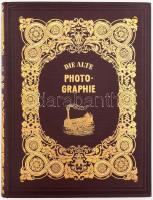 Camille Recht: Die Alte Photographie. Paris, 1931 Henri Jonquieres. 144p csak képanyag Aranyozott egészvászon kötésben, aranyozott lapélekkel, nagyon szép állapotban