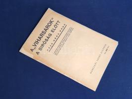 A "Viharsarok" a bíróság előtt. Féja Géza pere. A Budapesti Kir. Büntetőtörvényszék 1937 o...