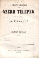 Szalay László: A magyarországi szerb telepek jogviszonya az államhoz. Pest, 1861. Heckenast Gusztáv (Nyomatott Landerer és Heckenastnál). [4] + 143 + [1] p. Egyetlen kiadás. Szalay László (1813-1864) jogász, politikus, történész, közíró, az MTA főtitkára. A reformkori politikában Eötvös Józsefék szabadelvű köreihez állt közel, 1848-ban Deák Ferenc igazságügy-minisztériumában dolgozott, innen küldték követnek a forradalmi Frankfurtba. A szabadságharc után Svájcba emigrált, itt fejtette ki jelentős, iskolateremtő történetírói munkásságát. A délszláv mozgalmakról több értekezést is kiadó szerző munkája a hazai szerb települések történetét és jogállását vizsgálja a középkortól 1848-ig. A 117. oldaltól oklevélfüggelék. Példányunk fűzése kissé laza, néhány oldalon enyhe foltosság. Fűzve, kötés nélkül, kissé foltos szennycímlappal, eredeti hátsó fedőborítóval. Részben felvágatlan példány.