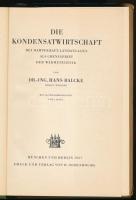 Balcke, Hans: Die Kondensatwirtschaft bei Dampfkraft-Landanlagen als Grenzgebiet der Wärmetechnik. M...