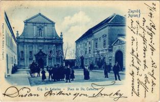 1899 Zagreb, Zágráb; Trg. Sv. Katarine. F. X. Hribara / Place de Ste. Catherine / Szent Katalin tér ...