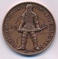 Szabó Géza (1939-2018) 2006. "Hunyadi János - A nándorfehérvári csata emlékére / Nándorfehérvár 1456" kétoldalas bronz emlékérem (42,5mm) T:AU Adamo BP55