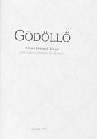 Péterfi Csaba (szerk.): Gödöllő : Képes történeti könyv - The town's history in pictures (kétny...