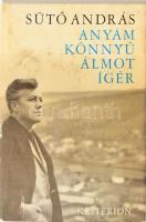 Sütő András: Anyám könnyű álmot ígér. ALÁÍRT ! Bukarest, 1971, Kriterion. 1. kiadás. Kiadói műbőr kötés, kopott papírborítóval egyébként jó állapotban.