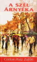 Ruiz Zafón, Carlos: A szél árnyéka. 2005, Palatinus. 1. magyar nyelvű kiadás. Kiadói kartonált kötés, jó állapotban.