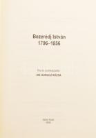 Dr. Kurucz Rózsa: Bezerédj István (1796-1856). 2003, Babits Kiadó. Kiadói műbőr kötés, jó állapotban