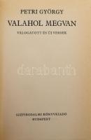 2 db könyv - Petri György: Valahol megvan. Válogatott és új versek. Budapest, [1989], Szépirodalmi K...