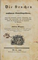 Hayne, Anton: Die Seuchen der nutzbaren Haussäugethiere, [A házi haszonállat emlősök járványai], in Bezug ihrer Erkenntniss, Ursachen, Behandlung, Vorbauung durch therapeutische und veterinär-polizeyliche Mittel und Vergleichung mit den Krankheiten der Menschen. Wien, 1836, Lepold Grund, VI+2+504 p.+ 2 (kihajtható táblák) t. 1. kiadás. Német nyelven. Korabeli kartonált papírkötés, kopott borítóval, a borítón címkével, a címlapon bélyegzéssel, az első 3 lap szélén kis sérüléssel, foltos lapokkal.