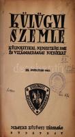 1943 Külügyi Szemle. Külpolitikai, nemzetközi jogi és világgazdasági folyóirat. XX. évf. 1-6. sz., 1943. január - november. (Teljes évfolyam egybekötve). Bp., Magyar Külügyi Társaság, 579+(3) p. (A borítók a lapok után, a kötet végére kötve). Félvászon-kötésben, sérült, leváló gerinccel, kissé vetemedett kötéstáblákkal.