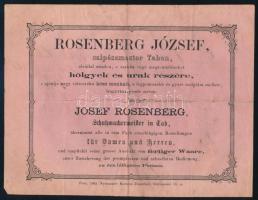 1863 "Rosenberg József czipészmester Tabon, elvállal minden, e szakba vágó megrendeléseket hölgyek és urak részére, s ajánlja nagy választéku kész munkáit, a legpontosabb és gyors szolgálat mellett, legjutányosb áron." Pest, Kertész József, magyar és német nyelvű reklám prospektus, hajtott, a hátoldalán kézzel írt számlával, Rosenberg József autográf aláírásával, 11x15 cm