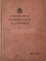 A Magyar Kir. Pénzügyministerium tíz évi működése 1895-1905. Lukács László pénzügyminister megbízásából kiadja a M. Kir. Pénzügyministerium. Bp., 1905, Magyar Királyi Állami Nyomda, XII+1069 p. Kiadói egészvászon-kötés, kissé koszos borítóval, egyébként jó állapotban, intézményi bélyegzővel.
