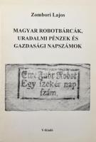 Zombori Lajos: Magyar robotbárcák, uradalmi pénzek és gazdasági napszámok. V-Kiadó, Budapest, 1996. V Kiadó 182p.. Kiadói papírkötésben