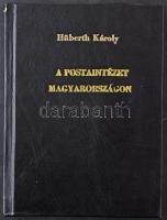 Hüberth Károly: A postaintézet Magyarországon, 1886-os kiadás fénymásolata 275 oldalon, fekete műbőrkötésben. Nagyon ritka!