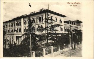 Pola, Pula; K.u.K. Kriegsmarine Marine-Kasino / Osztrák-magyar haditengerészeti kaszinó / Casino di Marina / Austro- Hungarian Navy, mariners' casino