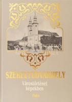 Vofkori György: Székelyudvarhely - Várostörténet képekben. Kolozsvár, 1998, Polis. Kiadói vászonkötésben . 147p.. Első kiadás.