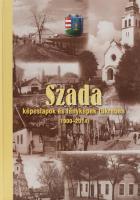 Szada képeslapok és fényképek tükrében (1900-2014). Szada, 2014, Szada Nagyközség Önkormányzata. Rendkívül gazdag fekete-fehér és színes képanyaggal illusztrálva. Kiadói kartonált papírkötés. Megjelent 2500 példányban.